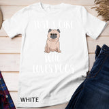 Just a Girl Who Loves Pugs Cute Pug Dog Girl T-shirt