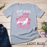 Just a Girl Who Loves Turtles Turtle Gift T-Shirt