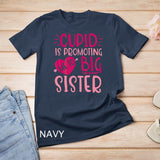 Kids Cupid Is Promoting Me To Big Sister Valentine Pregnancy Gift T-Shirt