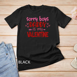 Kids Sorry Boys Daddy Is My Valentine Day Gift For Baby Girl T-Shirt