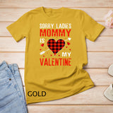 Kids Sorry Ladies Mommy Is My Valentine Red Plaid Funny For Boys T-Shirt
