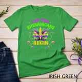 Let The Shenanigans Begin Mardi Gras Costume Mask Women Men T-Shirt