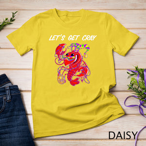 Lets Get Crayzy Fat Tuesday Men Women Kids Party - Mardi Gras T-Shirt