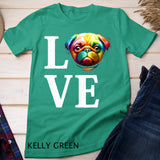 Love Pug Shirt Pug Lover T-shirt
