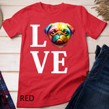Love Pug Shirt Pug Lover T-shirt