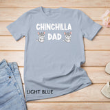 Mens Chinchilla Dad Lover Gift for Men Chinchillas Love Gifts T-Shirt