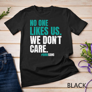 No One Likes Us We Don't Care Vintage Philly Bird Gang Funny T-Shirt