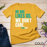 No One Likes Us We Don't Care Vintage Philly Bird Gang Funny T-Shirt