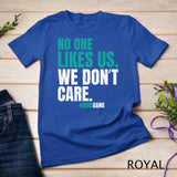 No One Likes Us We Don't Care Vintage Philly Bird Gang Funny T-Shirt