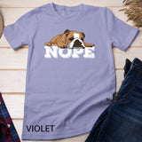Nope Lazy English Bulldog Dog Lover Gift T-Shirt