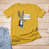 Obstaculos Son Oportunidades - Rabbit with Sign T-Shirt