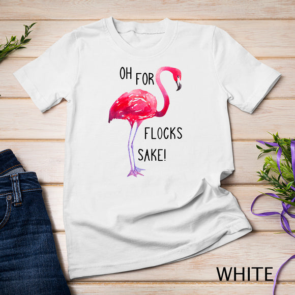 Oh For Flocks Sake Flamingo Funny Pink Color Bird T-Shirt