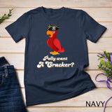 Polly want a cracker Bird Lover T-Shirt