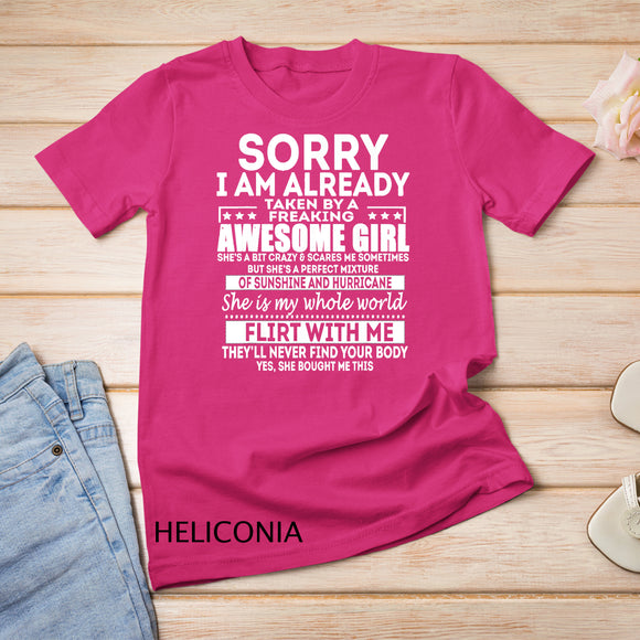 SORRY I AM ALREADY TAKEN BY A FREAKING AWESOME GIRL T-Shirt