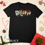 Santa Believe Christmas Boys Kids Girls Xmas Tree Gifts T-Shirt