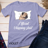 Sleeping Pug Pyjamas Gift Official Napping Pug Lover T-Shirt