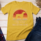 Sorry I'm Late My Dog Was Sitting On Me Shorthaired Pointer T-Shirt