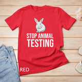 Stop Animal Testing Rabbit For Animal Rights Activist T-Shirt