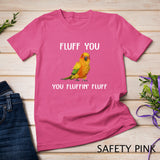 Sun Conure Shirt, Fluff You Conure Parrot Bird T-Shirt