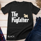 The PugFather Shirt Funny Pug Lover Gifts For Pug Dads T-shirt