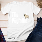 The PugFather Shirt Funny Pug Lover Gifts For Pug Dads T-shirt