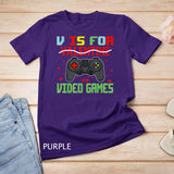 V Is For Video Games Funny Valentine Gamer Game Lover Gifts T-Shirt