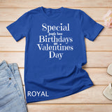 Valentine Birthday Women Girls Born on Valentines Day T-Shirt