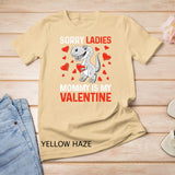 Valentines Day Boys Kids Sorry Ladies Mommy Is My Valentine T-Shirt