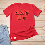 Valentines Day Gift Shirt Funny Chemistry Periodic Table T-Shirt