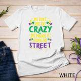 We Don't Hide Crazy Parade It Bead Funny Mardi Gras Carnival T-Shirt