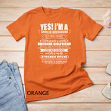Yes I'm A Spoiled Boyfriend But Not Yours gift for him T-Shirt